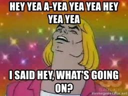 He Man Whats Going On Heya Lyrics And Music By Null Arranged By Soulgurl