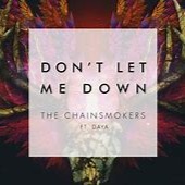 Don T Let Me Down Lyrics And Music By The Chainsmokers Ft Daya Arranged By Jsff Tj Fire