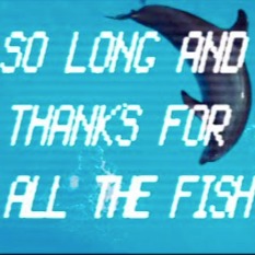 So Long And Thanks For All The Fish Lyrics And Music By Hitchhiker S Guide To The Galaxy Arranged By Ladyestellarose