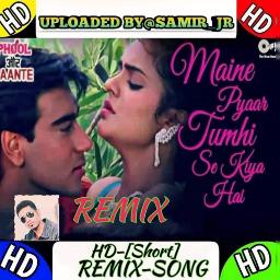 remix-maine-pyar-tumhi-se-kiya-hai-short-hd-short-remix-maine