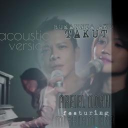 Bukannya Aku Takut Acoustic Lyrics And Music By Ariel Noah Ft Mirriam Eka Arranged By Diycard Kelasik bukannya aku tak cinta. bukannya aku takut acoustic lyrics