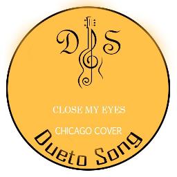 Close My Eyes Lyrics And Music By Chicago Arranged By Dueto Song