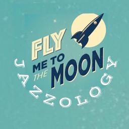 Fly Me To The Moon Lyrics And Music By Peggy Lee Arranged By Jazzology