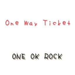 One Way Ticket Lyrics And Music By Arranged By Kakamondres