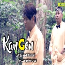 Kangen Lyrics And Music By Wa Kancil Arranged By Csks Maxmur