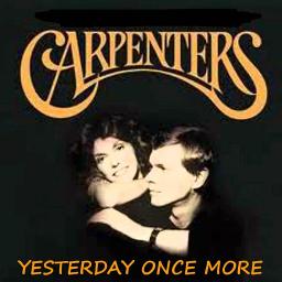 carpenters yesterday once more