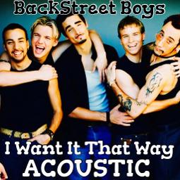 I Want It That Way Lyrics And Music By Backstreet Boys Arranged By Juliohelp