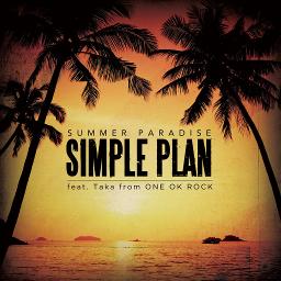 Summer Paradise Ft Taka One Ok Rock Lyrics And Music By Simple Plan Arranged By Thezuuuu