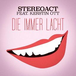 Die Immer Lacht Lyrics And Music By Stereoact Feat Kerstin Ott Arranged By Enni Look