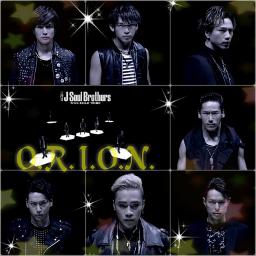 O R I O N Lyrics And Music By 三代目 J Soul Brothers From Exile Arranged By Yuki0513