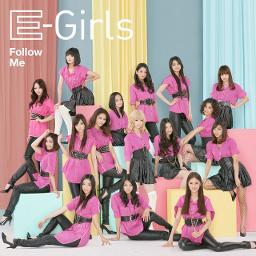 Follow Me Lyrics And Music By E Girls Arranged By Yunsan