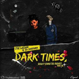 Dark Times Lyrics And Music By The Weeknd Arranged By Jessiesoffi lyrics and music by the weeknd arranged