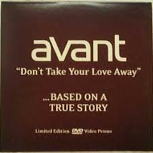 don t take your love away lyrics and music by avant arranged by mikey romez k2 don t take your love away lyrics and