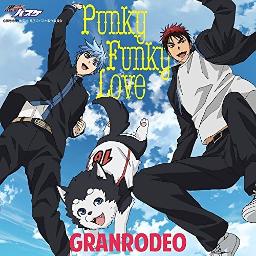 Punky Funky Love Kuroko No Basket S2 Lyrics And Music By Granrodeo Arranged By Aceteasenpai