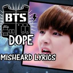 Dope Misheard Lyrics Ver Lyrics And Music By Bts Arranged By Eko