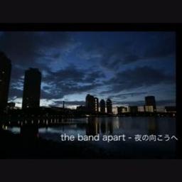 夜の向こうへ The Band Apart Lyrics And Music By The Band Apart Arranged By Chat Chy