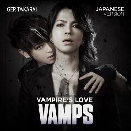 Vampire S Love Japanese Version Lyrics And Music By Vamps Arranged By Siv Gertakarai