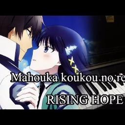 Mahouka Koukou No Rettousei Op Lisa Rising Hope Tv Size Piano By Mitsume Shuri And Yozakura Teru On Smule