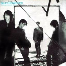 However Lyrics And Music By Glay Arranged By Yucky Daruma