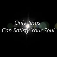 Only Jesus Can Satisfy Your Soul - Lyrics and Music by Lanny Wolfe ...