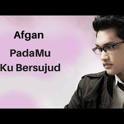 Padamu Kubersujud Lyrics And Music By Afgan Arranged By Nadz4376 Padamu Kubersujud Lyrics And Music By Afgan Arranged By Nadz4376