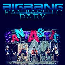 Fantastic Baby Lyrics And Music By Bigbang Arranged By 1234abn