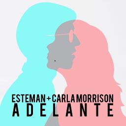 Adelante Lyrics And Music By Esteman Ft Carla Morrison Arranged By Aleexisacosta smule