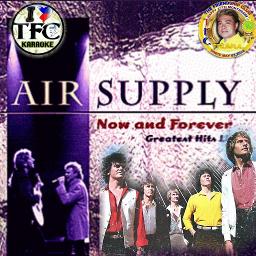 Now And Forever Lyrics And Music By Air Supply Arranged By Rolandjr Tfc