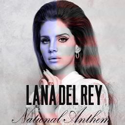 National Anthem Lyrics And Music By Lana Del Rey Arranged By Ldrsquad