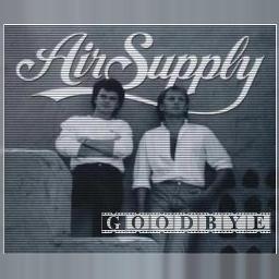 Goodbye Air Supply Lirik