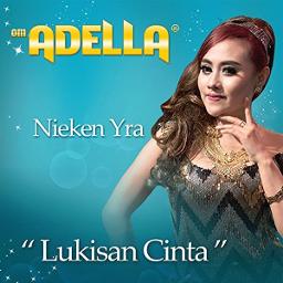 Lukisan Cinta Om Adella Lyrics And Music By Nieken Yra Arranged By Ananda Arbli