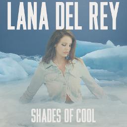 Shades Of Cool Lyrics And Music By Lana Del Rey Arranged By Farwenn