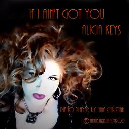 If I Ain T Got You Lyrics And Music By Alicia Keys Arranged By Ninachristian