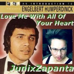 Love Me With All Of Your Heart Hd Quality Lyrics And Music By Engelbert Humperdinck Arranged By Junixzapanta