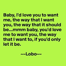 I D Love You To Want Me Lyrics And Music By Lobo Arranged By Vss Zenon