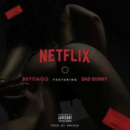 Netflixxx Cesco Lyrics And Music By Brytiago Ft Bad Bunny