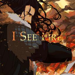 I See Fire Lyrics And Music By Ed Sheeran Arranged By Aliyahicequeen