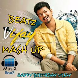 Beatz Vijay Birthday Mashup Lyrics And Music By Arunhasmi