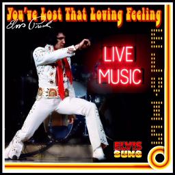 You Ve Lost That Lovin Feelin Lyrics And Music By The Righteous Brothers Arranged By Elvissung