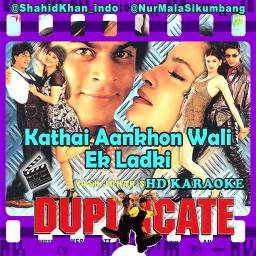 Kathai Aankhon Wali Ek Ladki Hd Karaoke Lyrics And Music By Ost Duplicate 1998 Arranged By Shahidkhan Indo kathai aankhon wali ek ladki hd karaoke