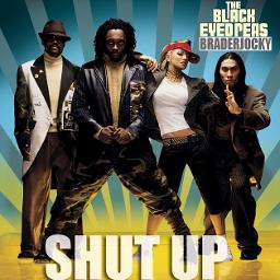 Shut Up Lyrics And Music By The Black Eyed Peas Arranged By Braderjocky