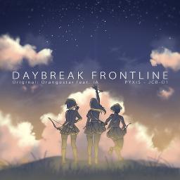 Jcb D1 Daybreak Frontline Pyxis Lyrics And Music By Orangestar Feat Ia Arranged By Pyxis Cmps