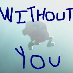 Without You Lyrics And Music By The Amazing World Of Gumball