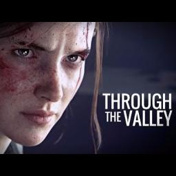 Through The Valley Lyrics And Music By Ashley Johnson Ellie Arranged By Lost Chan