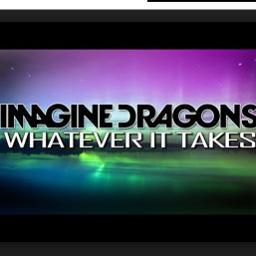 Whatever It Takes Lyrics And Music By Imagine Dragons Arranged By Mikehogg