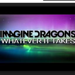 Imagine Dragons Whatever It Takes - imagine dragons whatever it takes roblox