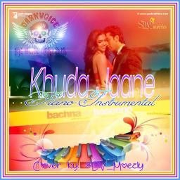 Hq Khuda Jaane Piano Cover B A H Lyrics And Music By Instrumental Arranged By Dv Moezly hq khuda jaane piano cover b a h