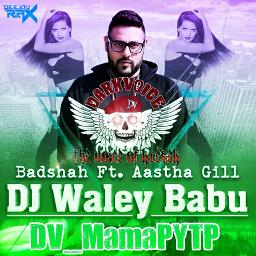 dj badshah gaan