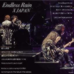 Endless Rain Lyrics And Music By X Japan Arranged By Fumi 1103 Hkd