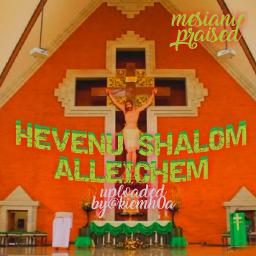 Hevenu Shallom Alleichem Lyrics And Music By Mesianic Praise Arranged By Kiemh0a